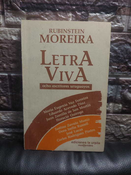 Letra viva. Ocho escritores uruguayos - Rubinstein Moreira