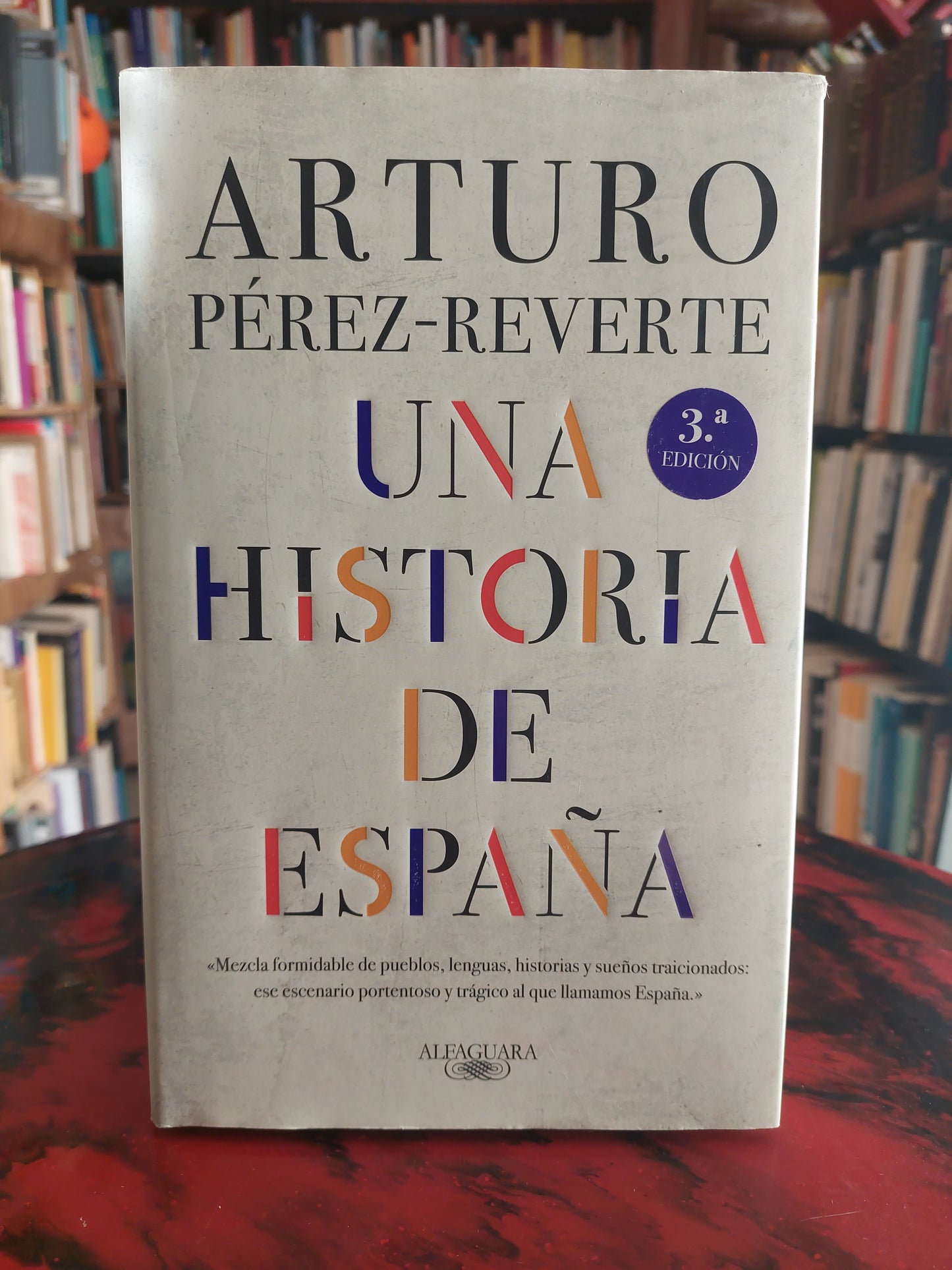 Una historia de España - Arturo Pérez Reverte