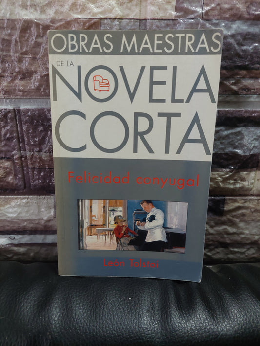 Felicidad conyugal - León Tolstói