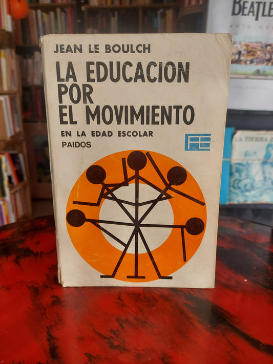 La educación por movimiento - Jean le Boulch