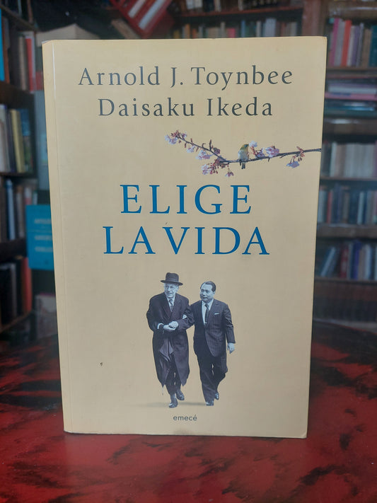 Elige tu vida - Toynbee e Ikeda