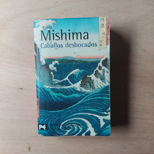 Caballos desbocados - Yukio Mishima