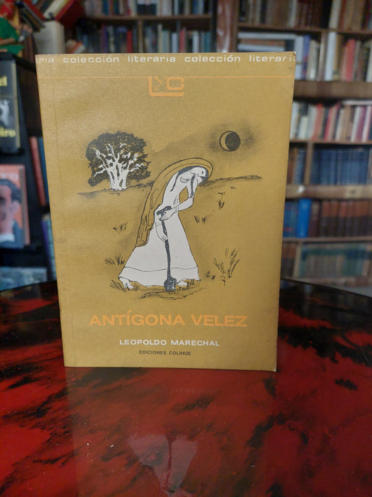 Antígona Velez - Leopoldo Marechal