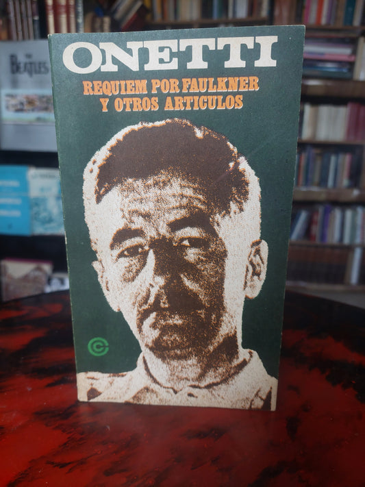 Requiem por Faulkner y otros artículos - Onetti