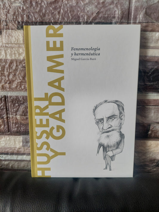 Husserl y Gadamer. Fenomenología y hermenéutica - Miguel García-Baró