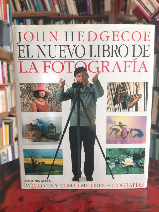 El nuevo libro de la fotografía - John Hedgecoe