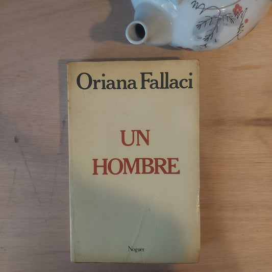 Un hombre - Oriana Fallaci