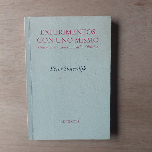 Experimentos con uno mismo - Peter Sloterdijk