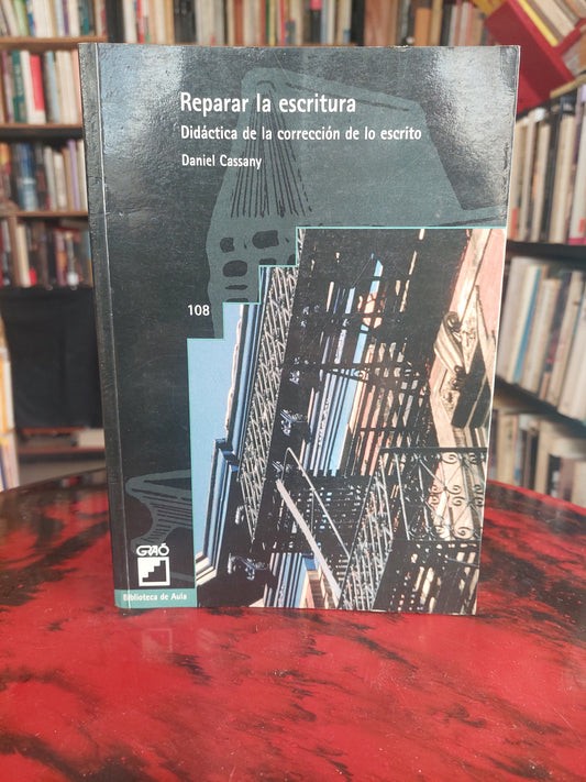 Reparar la escritura - Daniel Cassany