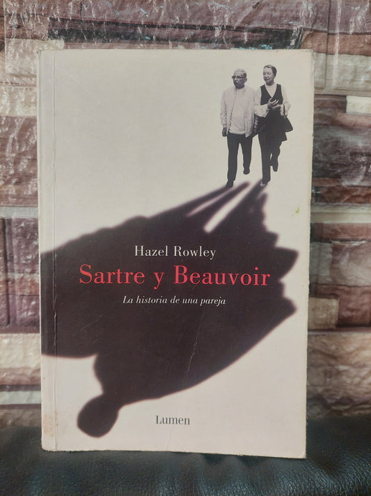 Sartre y Beauvoir - Hazel Rowley