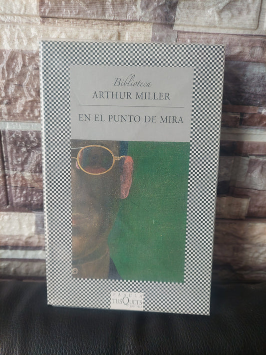 En el punto de mira - Arthur Miller