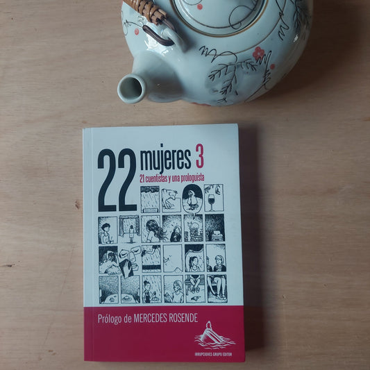 22 mujeres 3. 21 cuentistas y una prologuista