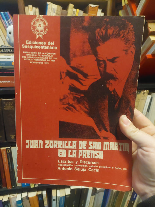 Juan Zorrilla de San Martin en la prensa. Escritos y discursos