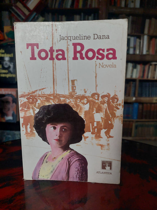 Tota Rosa - Jacqueline Dana