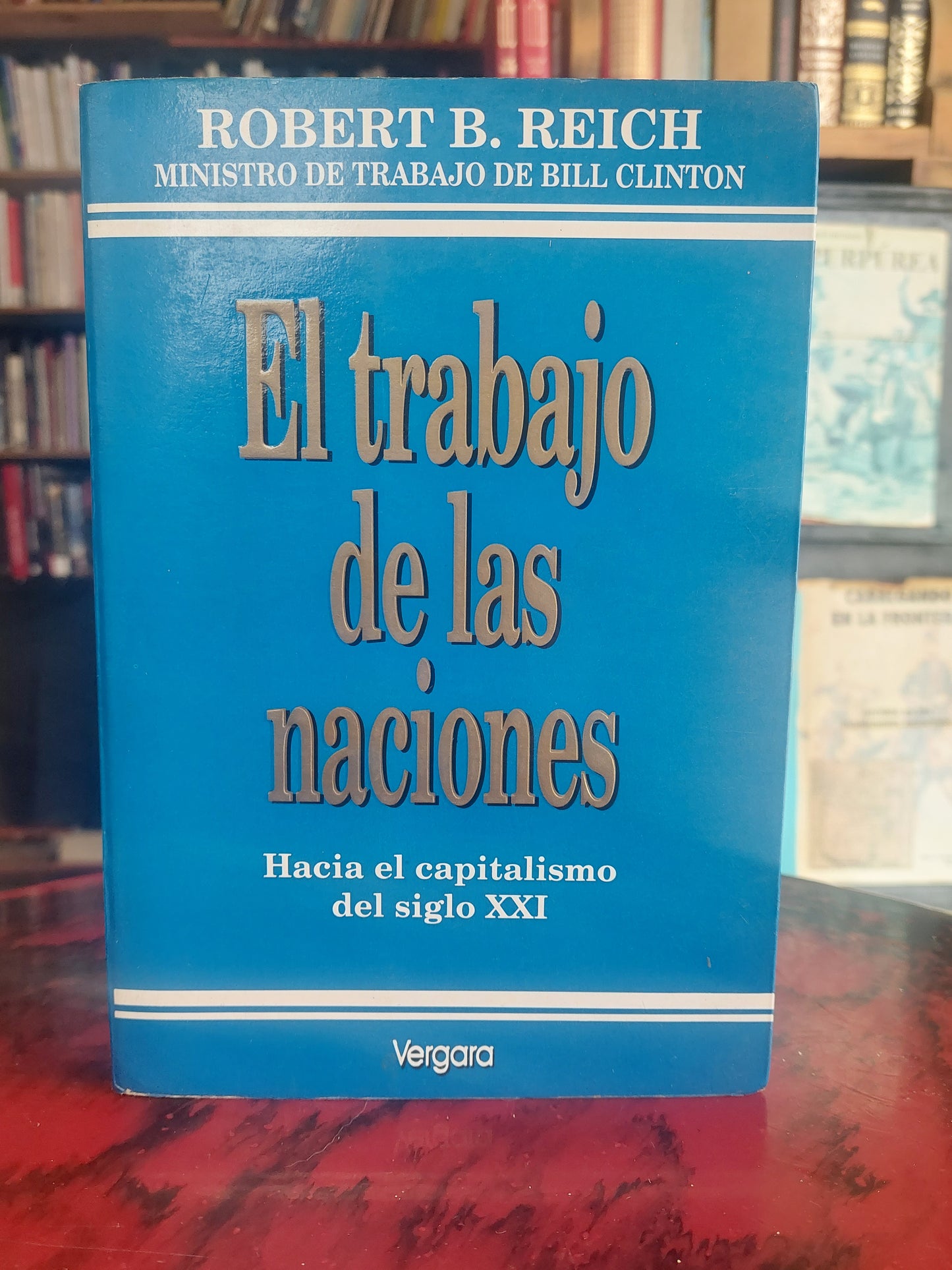 El trabajo de las naciones - Robert B. Reich