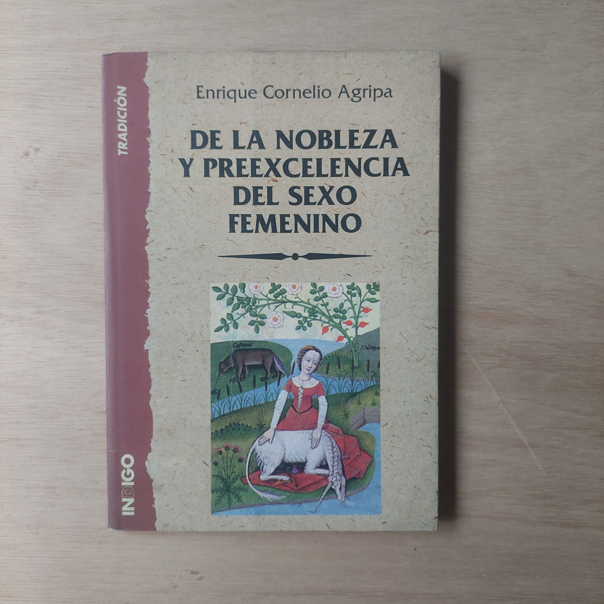 De la nobleza y preexcelencia del sexo femenino - Enrique Cornelio Agripa