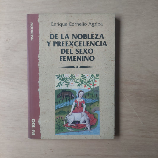 De la nobleza y preexcelencia del sexo femenino - Enrique Cornelio Agripa