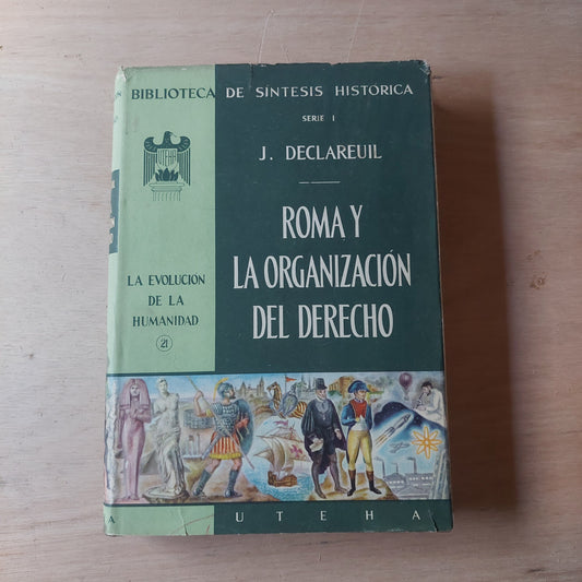Roma y la organización del derecho - J. Declareuil