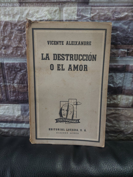 La destrucción o el amor - Vicente Aleixandre