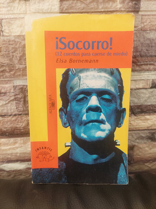 ¡Socorro! 12 cuentos para caerse de miedo - Elsa Bornemann