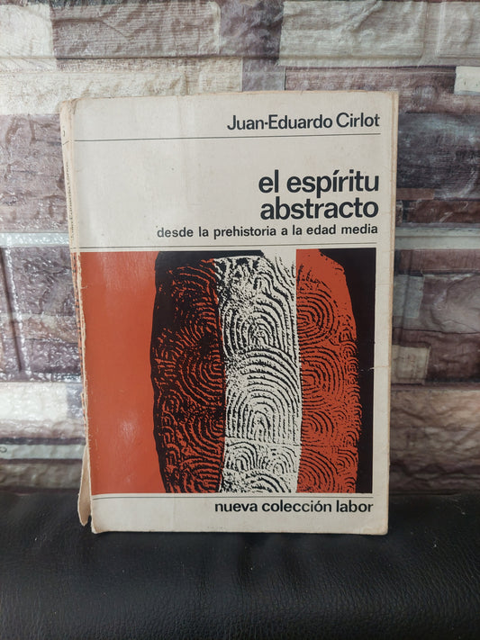 El espíritu abstracto desde la prehistoria a la edad media - Cirlot (subrayado)