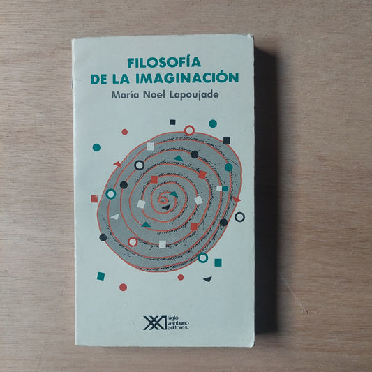 Filosofía de la imaginación - Maria Noel Lapoujade