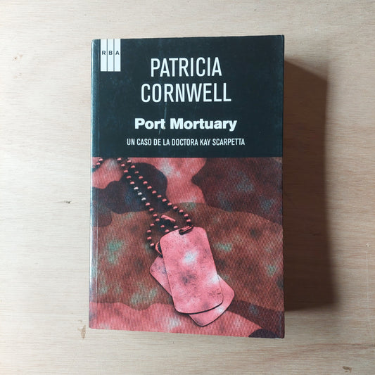 Port mortuary - Patricia Cornwell