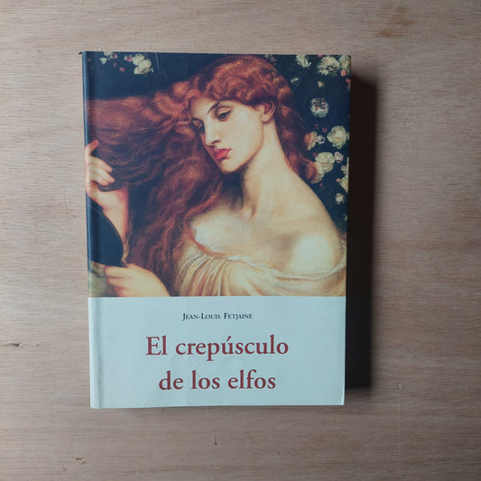 El crepúsculo de los elfos - Jean-Louis Fejtaine