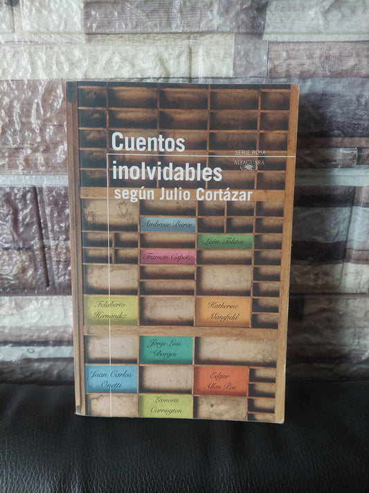 Cuentos inolvidables según Julio Cortázar