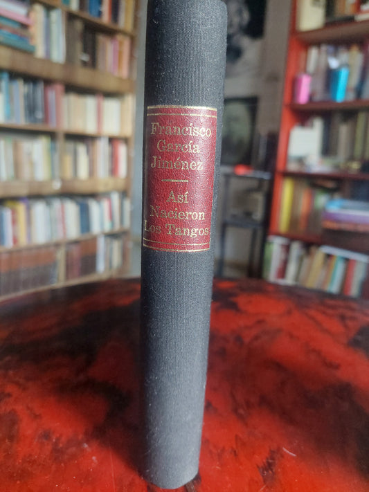 Así nacieron los tangos - Francisco García Jiménez