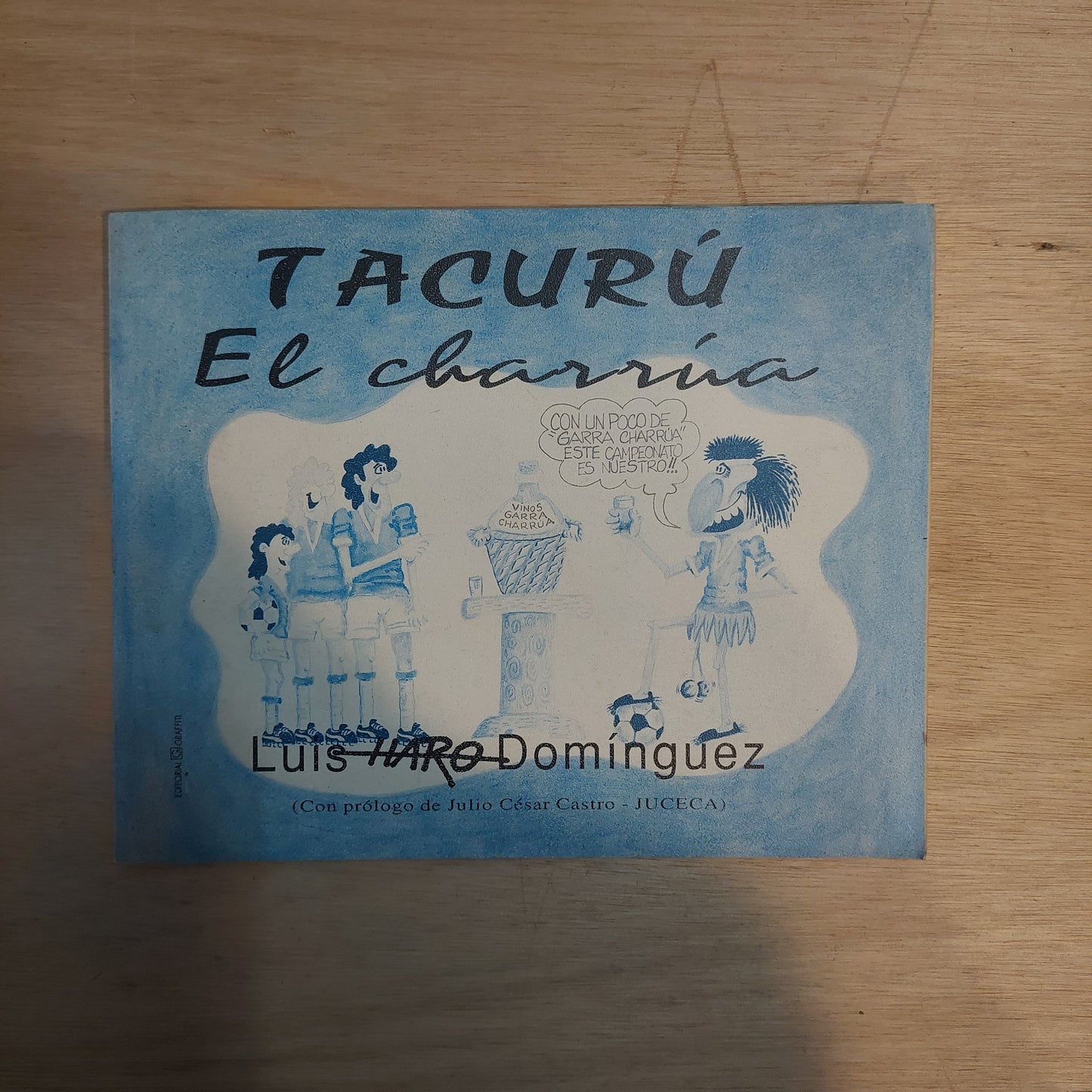 Tacurú el charrúa - Luis Haro Dominguez