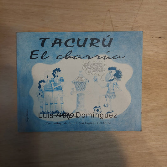 Tacurú el charrúa - Luis Haro Dominguez