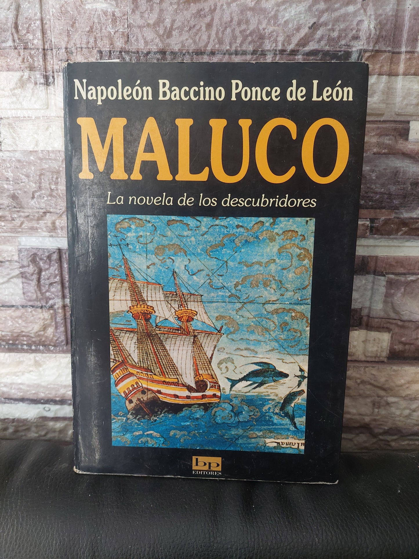Maluco. La novela de los descubridores - Napoleón Baccino Ponce de León