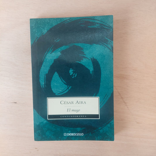 El mago - César Aira