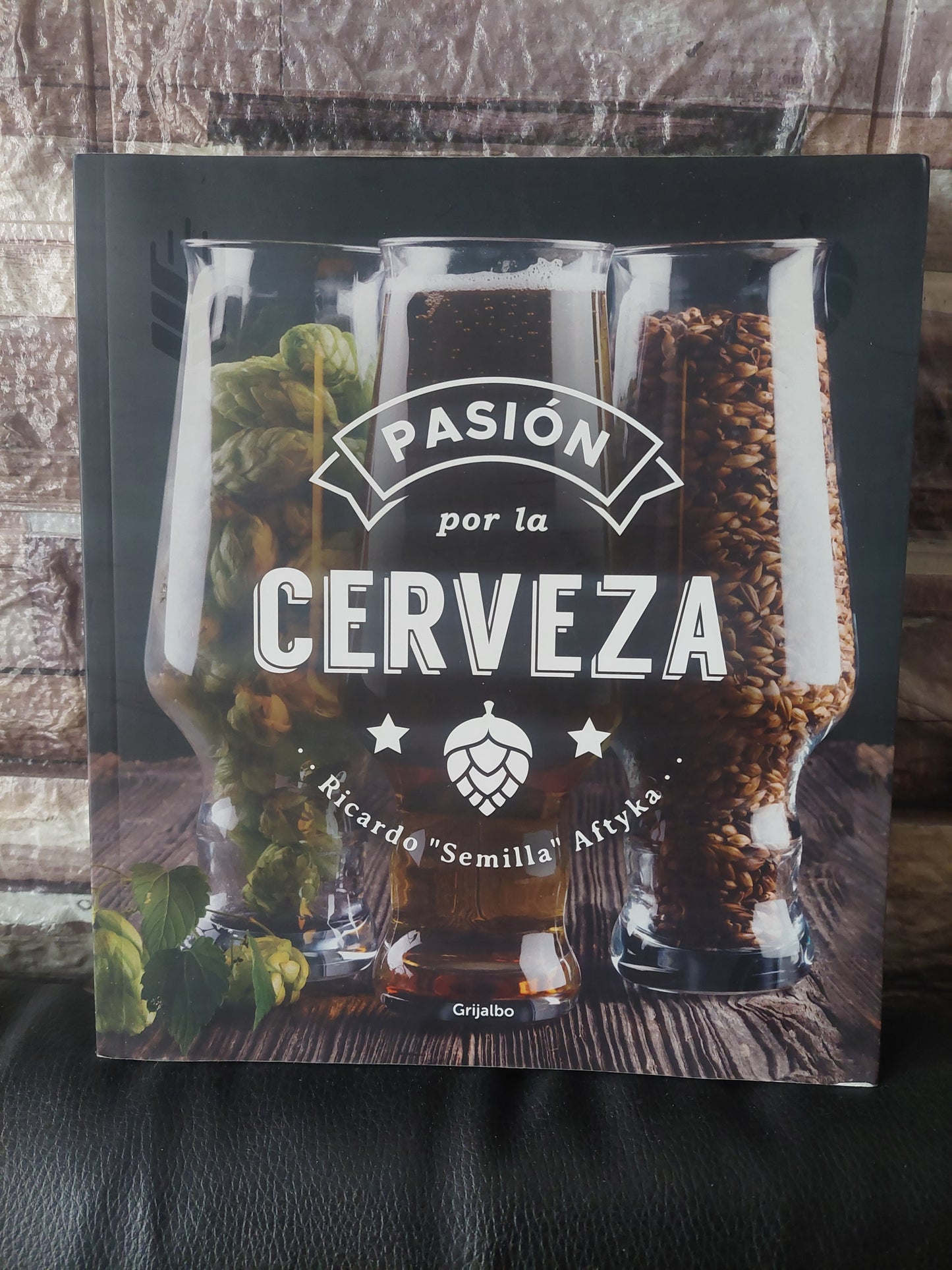 Pasión por la cerveza - Ricardo "Semilla" Aftyka (como nuevo)