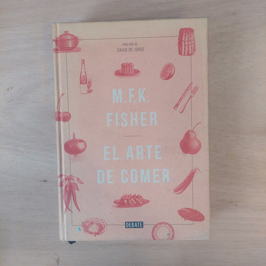 El arte de comer - M. F. K. Fisher