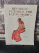 Recorrido pictorico por latinoamerica - Liang Dan-Fong