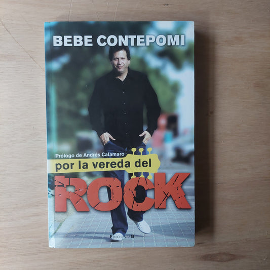 Por la vereda del rock - Bebe Contepomi (firmado por el autor)