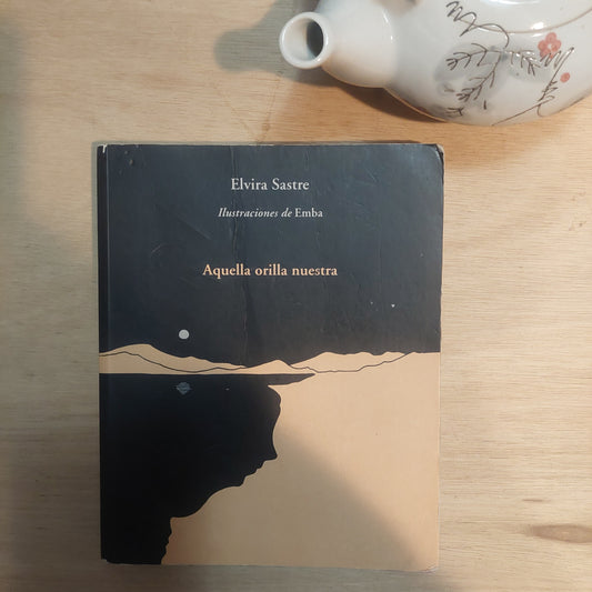 Aquella orilla nuestra - Elvira Sastre