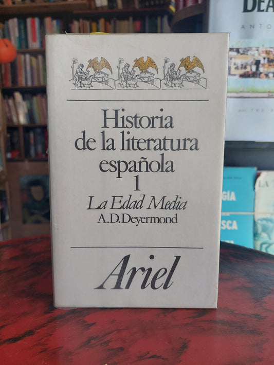 Historia de la literatura española 1. La edad media - A. D. Deyermond
