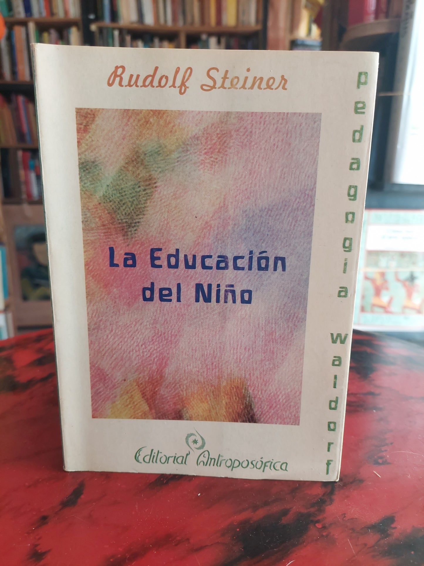 La educación del niño - Rudolf Steiner