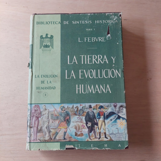 La tierra y la evolución humana - L. Febvre