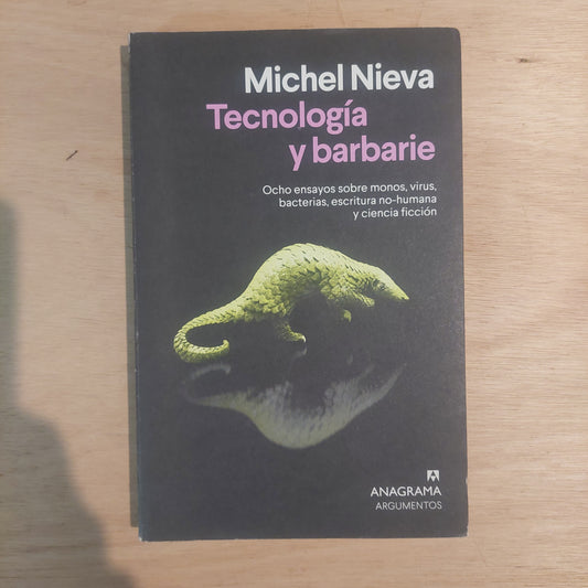 Tecnología y barbarie - Michel Nieva