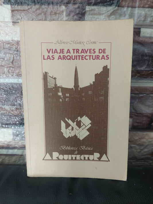 Viaje a través de las arquitecturas - Alfonso Muñoz Cosme
