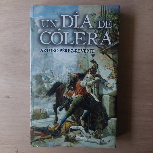 Un día de cólera - Arturo Pérez Reverte