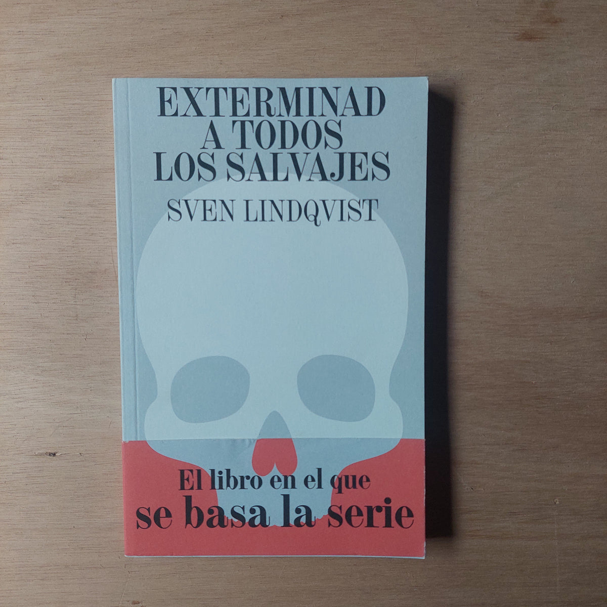 Exterminad a todos los salvajes - Sven Lindqvist (como nuevo)