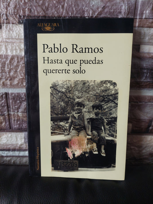Hasta que puedas quererte solo - Pablo Ramos