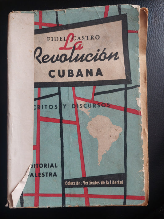 La revolución cubana. Escritos y discursos - Fidel Castro