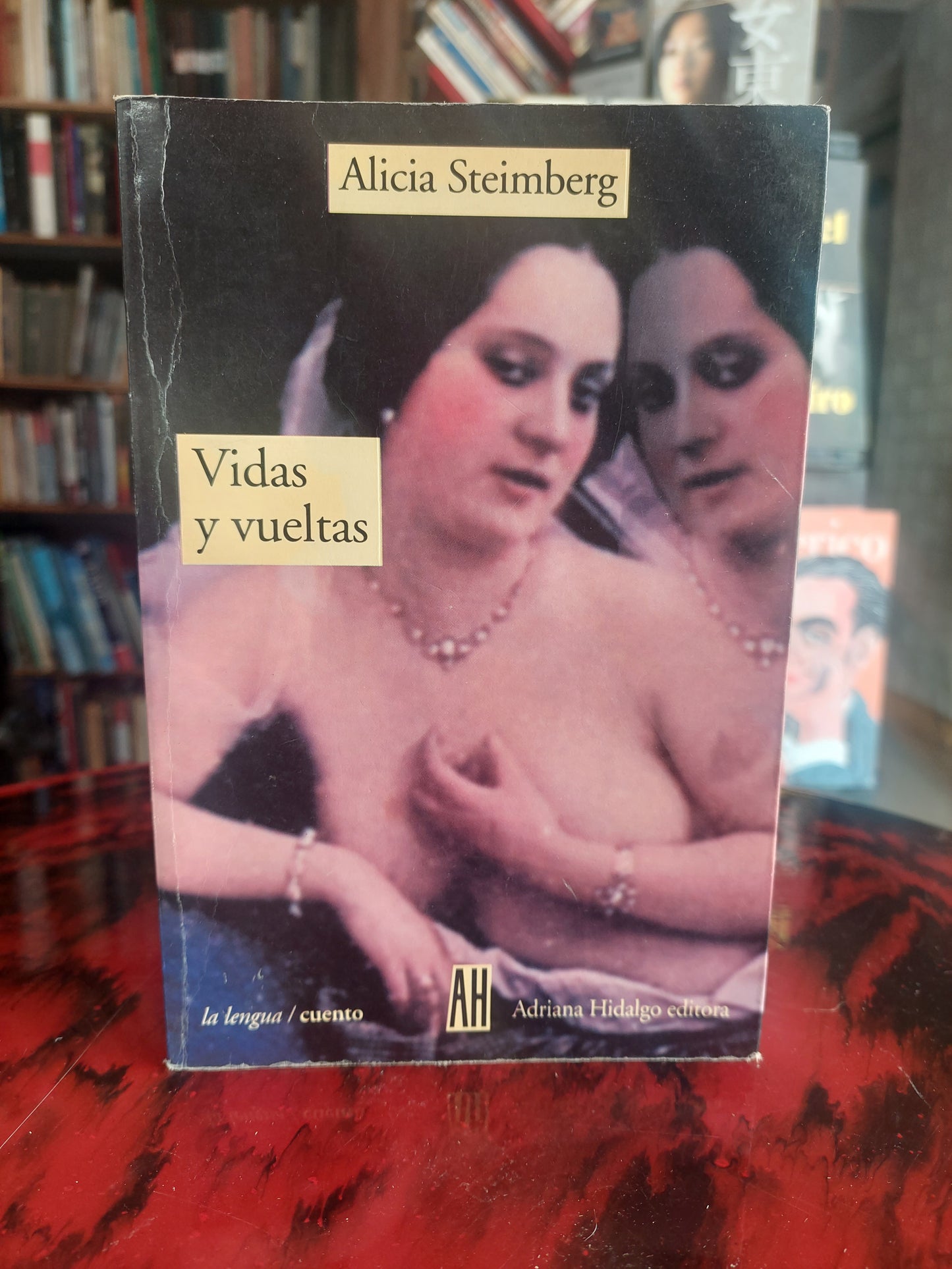 Vidas y vueltas - Alicia Steimberg. Firmado y dedicado por la autora