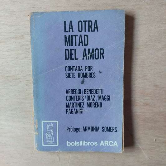 La otra mitad del amor contada por siete hombres